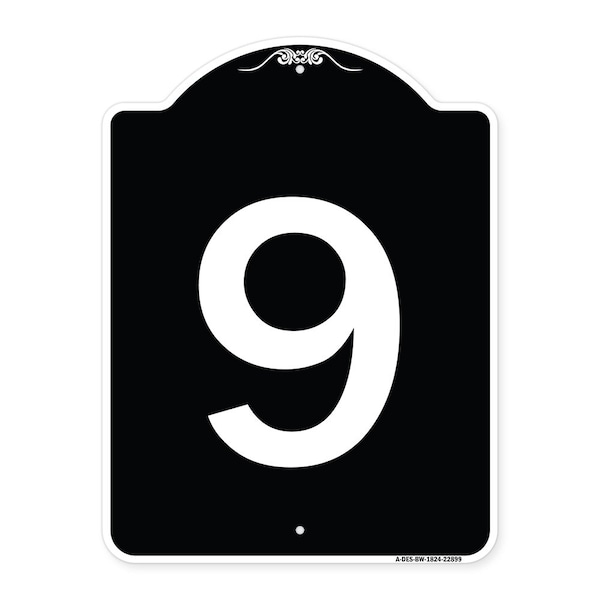 Sign with Number 9 Heavy-Gauge Aluminum Architectural Sign, 24" x 18", BW-1824-22899
